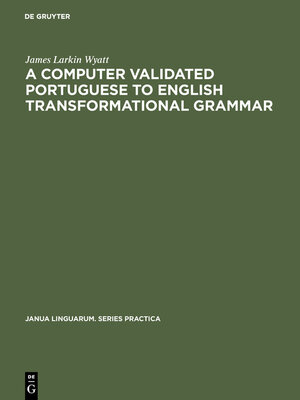 cover image of A computer validated Portuguese to English transformational grammar
